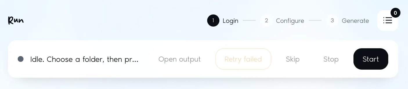The run bar: a status line reading Idle, followed by Open output, Retry failed, Skip, Stop and Start, with a three-step Login, Configure, Generate indicator above it.